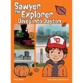 Sawyer the Explorer Dives into Dayton - Hardcover