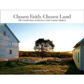 Chosen Faith, Chosen Land: The Untold Story of America's 21st-Century Shakers - Hardcover