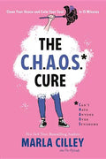 The Chaos Cure: Clean Your House and Calm Your Soul in 15 Minutes - Paperback