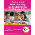 Praxis Teaching Reading Elementary 5205 Study Guide: Test Prep and Practice Exam [2nd Edition] - Paperback