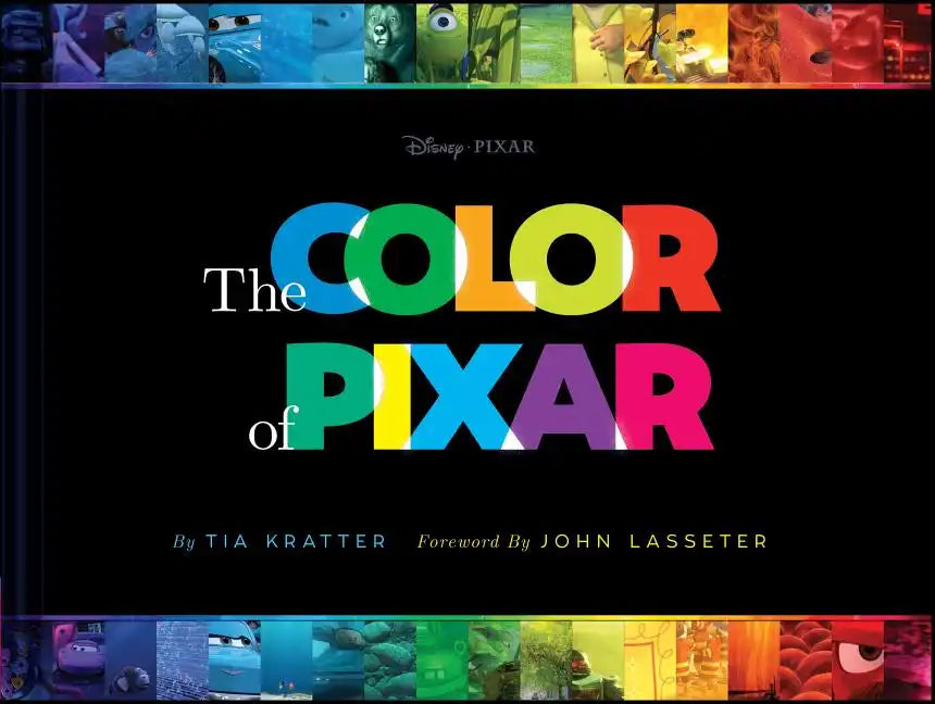 Disney/Pixar the Color of Pixar: (History of Pixar, Book about Movies, Art of Pixar) - Hardcover