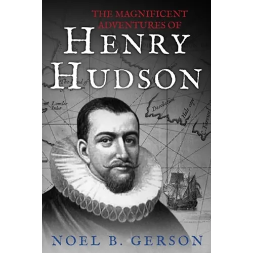 The Magnificent Adventures of Henry Hudson - Paperback