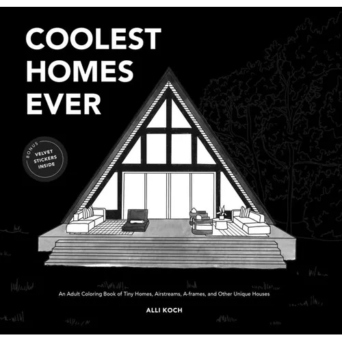 Coolest Homes Ever (Mini): An Adult Coloring Book of Tiny Homes, Airstreams, A-Frames, and Other Unique Houses - Paperback