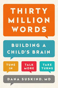 Thirty Million Words: Building a Child's Brain - Hardcover