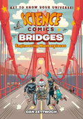 Science Comics: Bridges: Engineering Masterpieces - Paperback