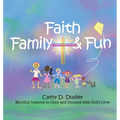 Faith, Family, & Fun: Monthly Lessons to Color and Connect with God's Love - Paperback