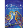 Side by Side: The Sacred Art of Couples Aging with Wisdom & Love - Paperback