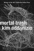 Mortal Trash: Poems - Paperback