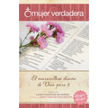 Mujer Verdadera: El Maravilloso Diseño de Dios Para Tí - Paperback