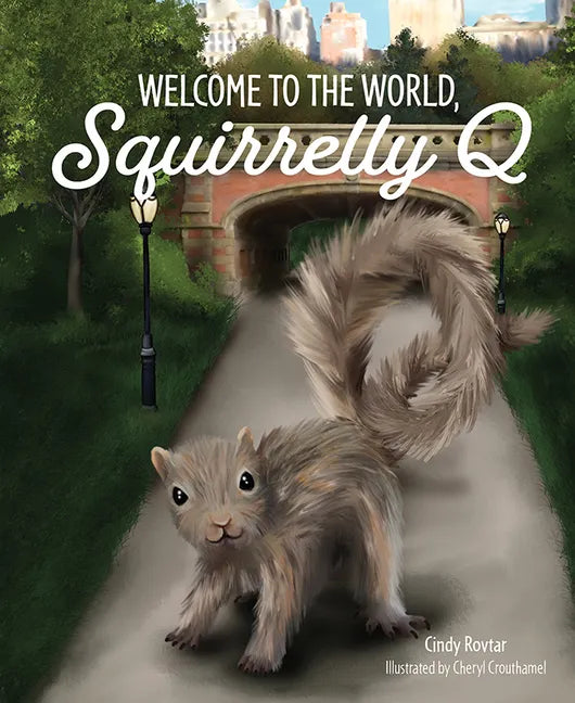 Welcome to the World, Squirrelly Q - Hardcover