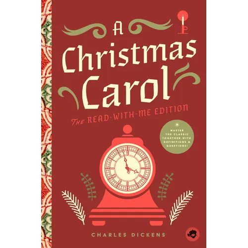 A Christmas Carol: The Read-With-Me Edition: The Unabridged Story in 20-Minute Reading Sections with Comprehension Questions, Discussion Prompts, Defi - Paperback