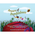 Beware of Bumblebees - Hardcover