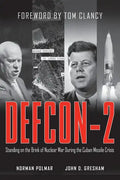 Defcon-2: Standing on the Brink of Nuclear War During the Cuban Missile Crisis - Hardcover