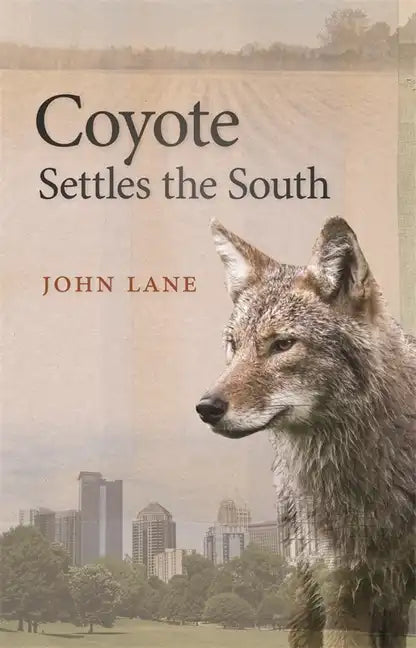 Coyote Settles the South - Hardcover