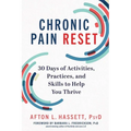 Chronic Pain Reset: 30 Days of Activities, Practices, and Skills to Help You Thrive - Hardcover