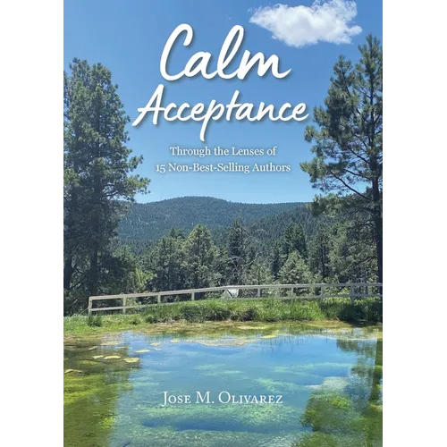 Calm Acceptance: Through the lens of 15 non-bestselling authors - Paperback