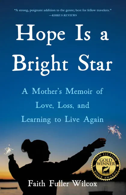 Hope Is a Bright Star: A Mother's Memoir of Love, Loss, and Learning to Live Again - Paperback