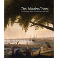 Two Hundred Years: The Historical Society of Pennsylvania, 1824-2024 - Hardcover