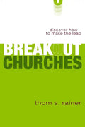 Breakout Churches: Discover How to Make the Leap - Paperback