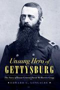 Unsung Hero of Gettysburg: The Story of Union General David McMurtrie Gregg - Hardcover