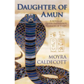 Daughter of Amun: Queen Hatshepsut, Pharaoh of Egypt - A Novel - Paperback