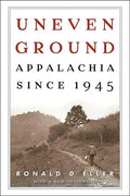 Uneven Ground: Appalachia since 1945 - Paperback