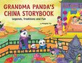 Grandma Panda's China Storybook: Legends, Traditions and Fun - Hardcover