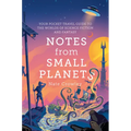 Notes from Small Planets: Your Pocket Travel Guide to the Worlds of Science Fiction and Fantasy - Paperback