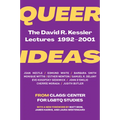 Queer Ideas: The David R. Kessler Lectures, 1992-2001 - Paperback