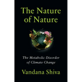 The Nature of Nature: The Metabolic Disorder of Climate Change - Paperback