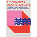 Resonances against Fascism: Modernist and Avant-Garde Sounds from Kurt Weill to Black Lives Matter - Paperback