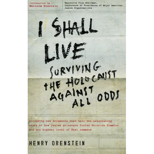 I Shall Live: Surviving the Holocaust Against All Odds - Paperback
