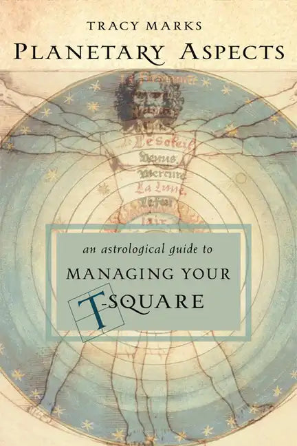 Planetary Aspects: An Astrological Guide to Managing Your T-Square - Paperback