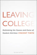 Leaving College: Rethinking the Causes and Cures of Student Attrition - Paperback