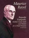Rapsodie Espagnole, Mother Goose Suite, and Pavane for a Dead Princess in Full Score - Paperback