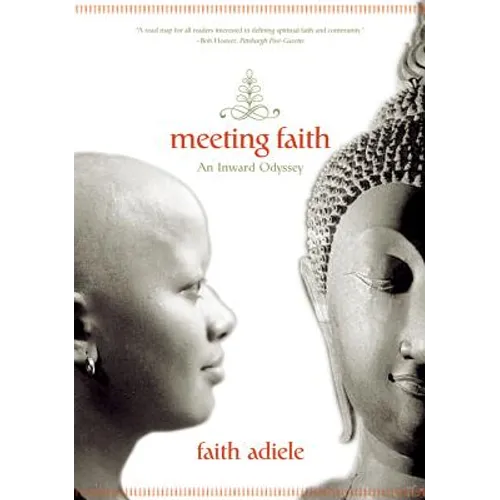 Meeting Faith: The Forest Journals of a Black Buddhist Nun - Paperback