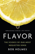 Flavor: The Science of Our Most Neglected Sense - Hardcover