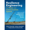 Resilience Engineering for Power and Communications Systems: Networked Infrastructure in Extreme Events - Hardcover