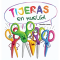 Tijeras en Huelga: Un libro infantil divertido, con rimas, para leer en voz alta para preescolar, jardín de infantes, primer grado, segun - Hardcover