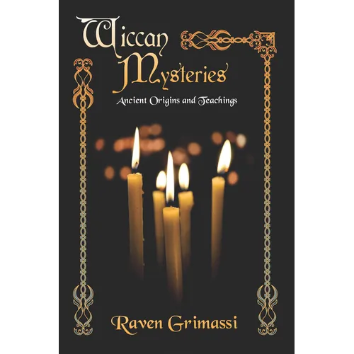 Wiccan Mysteries: Ancient Origins & Teachings - Paperback