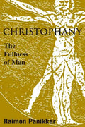 Christophany: The Fullness of Man - Paperback