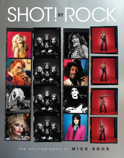 Shot! by Rock: The Photography of Mick Rock - Hardcover