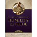 The Twelve Degrees of Humility and Pride - Paperback