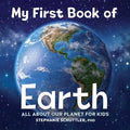 My First Book of Earth: All about Our Planet for Kids - Hardcover