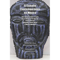 El Esmalte Contemporáneo en México: Una aproximación a través de la mirada en la obra de: Lucila Rousset, Alejandro Flores Horta y Maritza Morillas - Paperback
