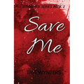 Save Me (Consumed Series Book 2) - Paperback