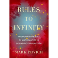 Rules to Infinity: The Normative Role of Mathematics in Scientific Explanation - Hardcover