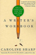 A Writer's Workbook: Daily Exercises for the Writing Life - Paperback