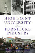 High Point University and the Furniture Industry - Paperback