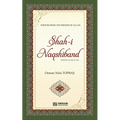 Shah-i-Naqshidband (Rahmatullahi Alayh) - Wisdom from the Friends of Allah - Paperback